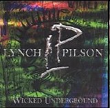 Lynch / Pilson - Wicked Underground