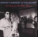 Hornsby, Bruce and The Range - A Night On the Town