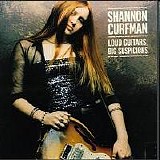 Curfman, Shannon - Loud Guitars, Big Suspicions