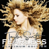 Taylor Swift - Fearless:  Platinum Edition