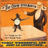Martin, Steve (Steve Martin) - The Crow (New Songs For The Five-String Banjo)