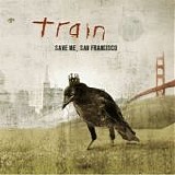Train - Save Me, San Fancisco