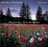 George Winston - Montana A Love Story