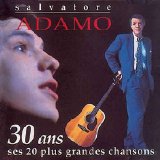 Adamo, Salvatore - 30 ans ses 20 plus grandes chansons