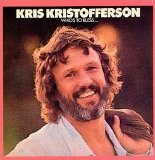 Kris Kristofferson - Who`s to Bless and Who`s to Blame