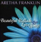 Aretha Franklin - Beautiful Ballads & Love Songs