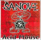 Šanov 1 - Acid Mouse (2002)