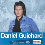 Daniel Guichard - Tendres Annees 70