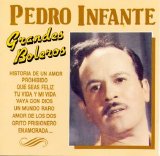 Pedro Infante - Grandes Boleros (1990)