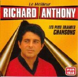 Richard Anthony - Meilleur: Les Plus Grandes Chansons
