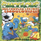 Šmoulové - Vol. 4 - Mistrovská svìtová šmoulovaná