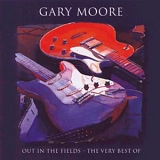 Gary Moore - Out in the Fields: The Very Best of Gary Moore
