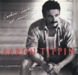 Aaron Tippin - Lookin' Back At Myself