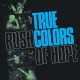 True Colors - Rush Of Hope