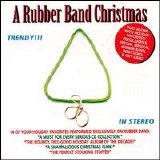 Rubber Band - A Rubber Band Christmas