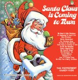 The Peppermint Kandy Kids - Santa Claus Is Coming To Town