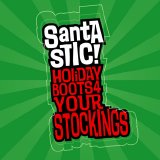 Various artists - Santastic! Holiday Boots For Your Stockings