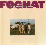 Foghat - Rock & Roll Outlaws