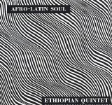 Mulatu Astatke and His Ethiopian Quintet - Afro-Latin Soul
