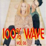 Various artists - 100% Wave Vol 6