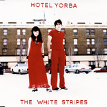 The White Stripes - Hotel Yorba
