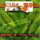 Liquid Soul - Here's The Deal