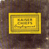 Kaiser Chiefs - Employment (Bonus Disc)