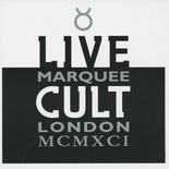 The Cult - Live Cult - Marquee London Mcmxci