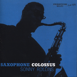 Sonny Rollins - Saxophone Colossus (Remastered)