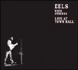 Eels - Live At Town Hall