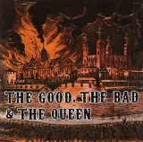 The Good, The Bad And The Queen - The Good, The Bad And The Queen