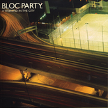 Bloc Party - A Weekend in the City