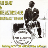 Art Blakey And The Jazz Messengers - Round About Midnight