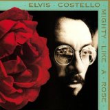 Elvis Costello - Mighty Like A Rose