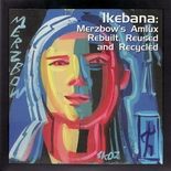 Various Artists - Ikebana - Ikebana : Merzbow's Amlux Rebuilt, Reused and Recycled