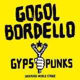 Gogol Bordello - Gypsy Punks
