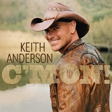 Keith Anderson - C'mon
