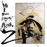 Frank Zappa - Have I Offended Someone?