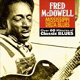 Mississippi Fred McDowell - Mississippi Delta Blues