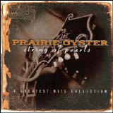 Prairie Oyster - String of Pearls-A Greatest Hits Collection