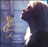 Mary-Chapin Carpenter - A Place In The World