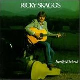 Ricky Skaggs (20) - Family & Friends