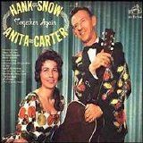 Hank Snow & Anita Carter - Together Again