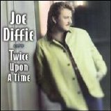 Joe Diffie (5) - Twice Upon a Time