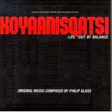 Philip Glass - Koyaanisqatsi: Life Out of Balance (Original Soundtrack)