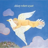 Robert Wyatt - Shleep