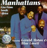 The Manhattans - Manhattans Live! From South Africa (featuring Gerald Alston & Blue Lovett)