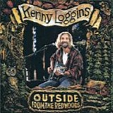 Kenny Loggins - Outside from the Redwoods
