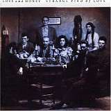 Love And Money - Strange Kind Of Love