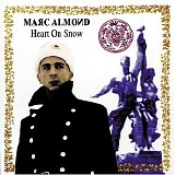 Marc Almond - Heart On Snow